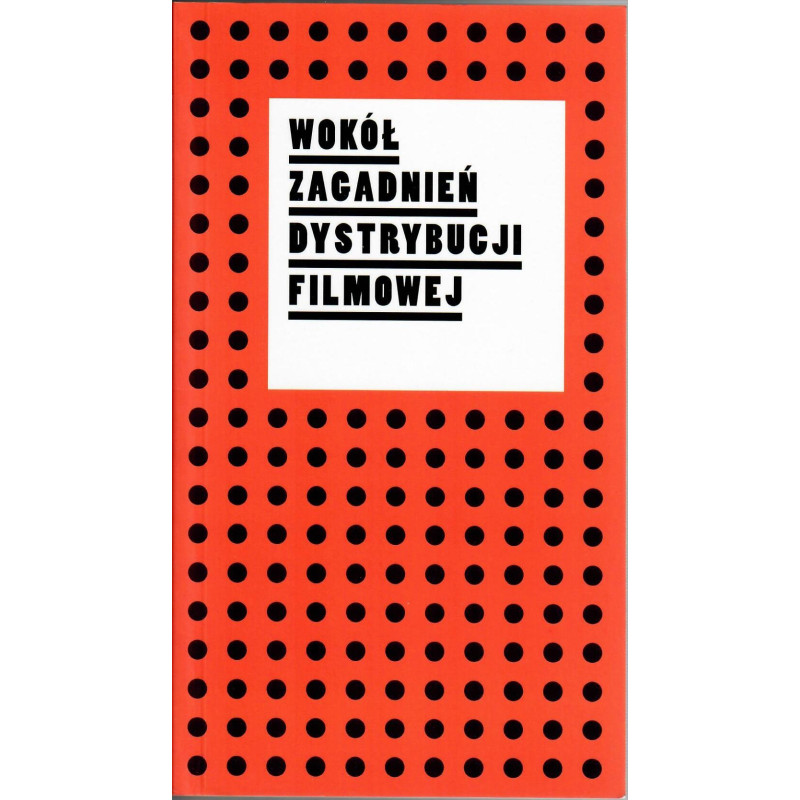 Wokół zagadnień dystrybucji filmowej