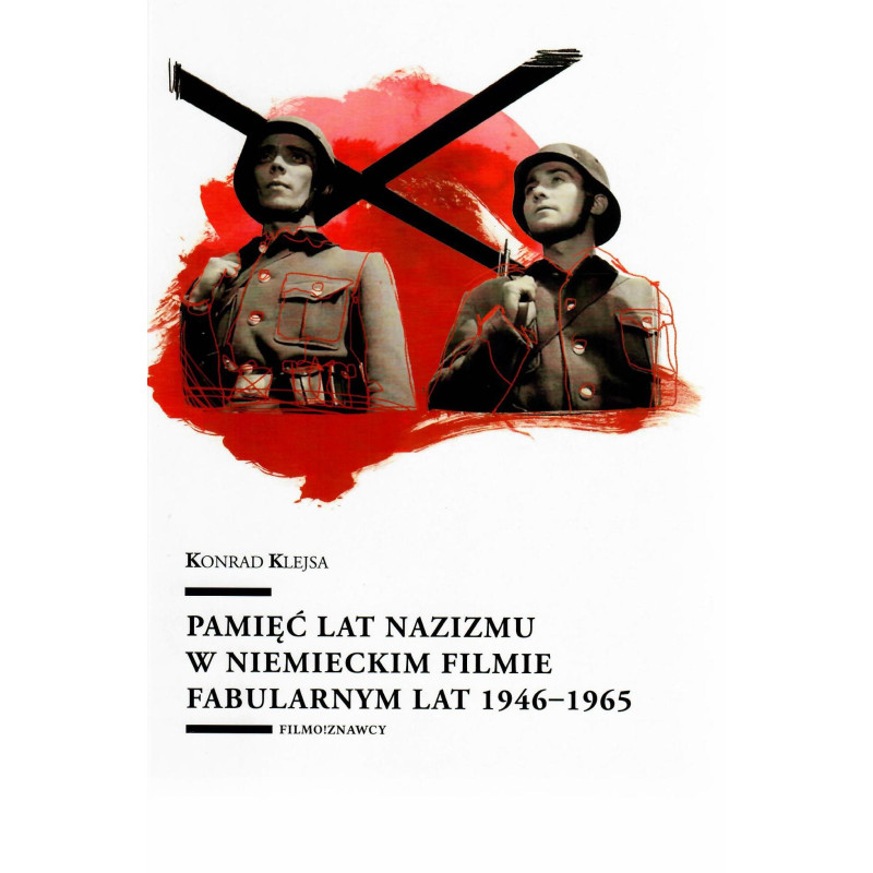 Pamięć lat nazizmu w niemieckim filmie fabularnym lat 1946-1965