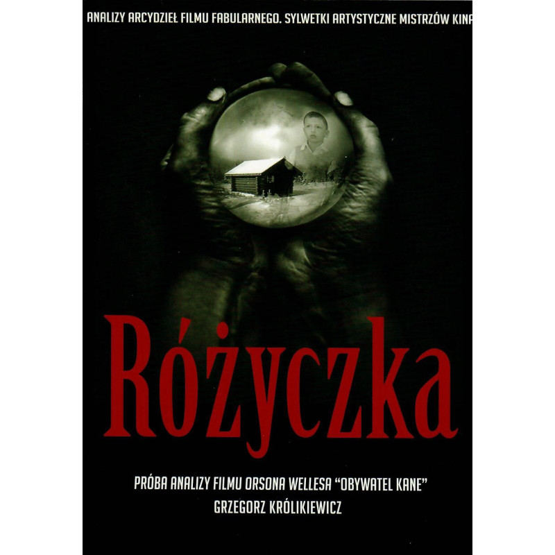 Różyczka. Próba analizy filmu Orsona Wellesa "Obywatel Kane" z filmem na DVD