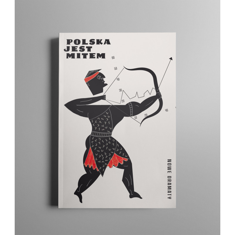 Polska jest mitem. Nowe dramaty