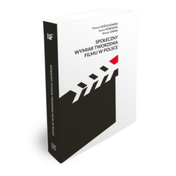 Społeczny wymiar tworzenia filmu w Polsce