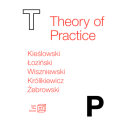 Teoria praktyki/Theory of Practice