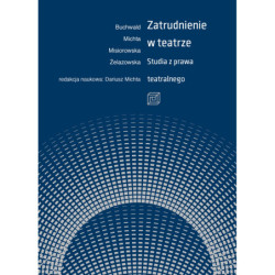 Zatrudnienie w teatrze. Studia z prawa teatralnego    (epub)