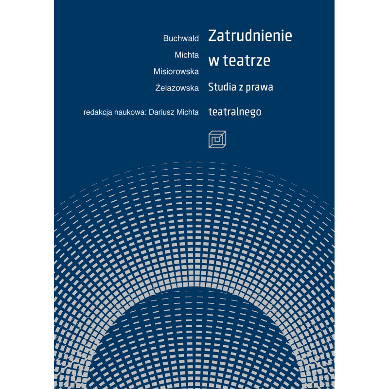 Zatrudnienie w teatrze. Studia z prawa teatralnego  (mobi)