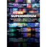 Nowe supermedium. Współczesne oblicza telewizji i scenariusze przyszłości