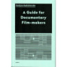 A Guide for Documentary Film-makers
