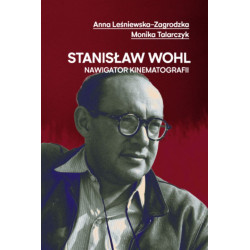 Stanisław Wohl. Nawigator kinematografii