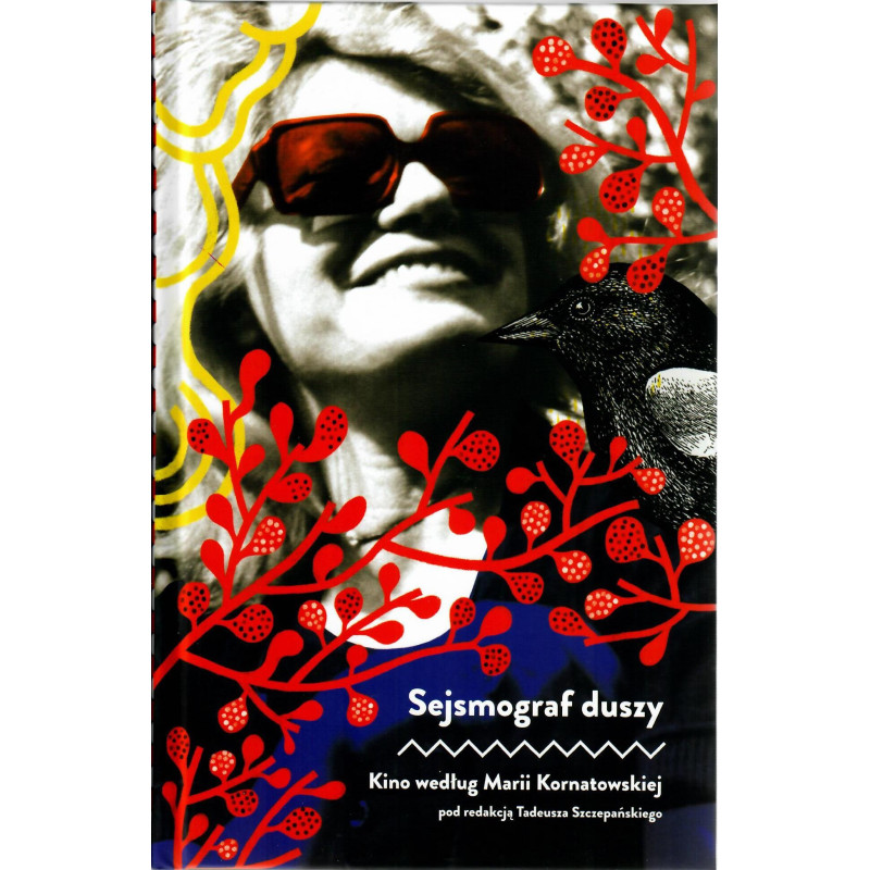 Sejsmograf duszy. Kino według Marii Kornatowskiej